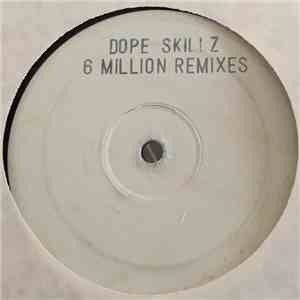 Dope Skillz - 6 Million Ways (Remixes)