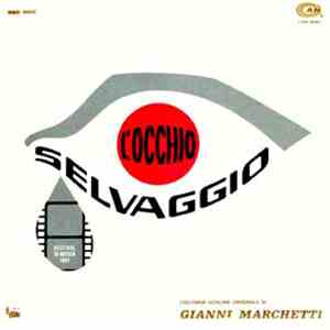 Gianni Marchetti - L'Occhio Selvaggio (Colonna Sonora Originale)