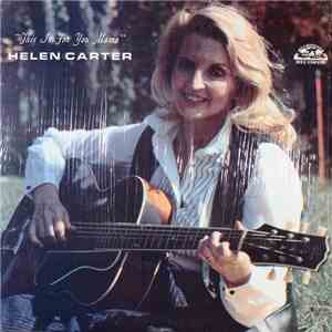 Helen Carter  - This Is For You Mama