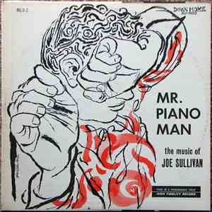 Joe Sullivan - Mr. Piano Man