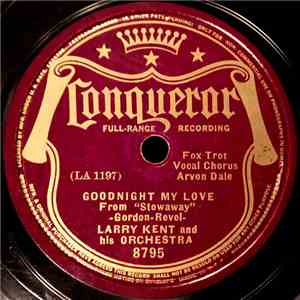 Larry Kent And His Orchestra / Vincent Lopez And His Orchestra - Goodnight  ...