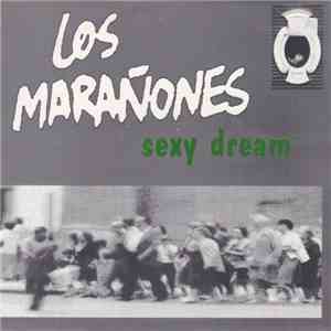 Los Marañones - Sexy Dream