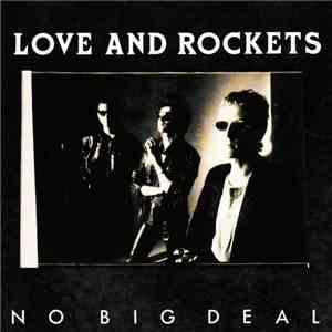 Love And Rockets - No Big Deal