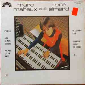Marc Maheux - Marc Maheu Joue René Simard