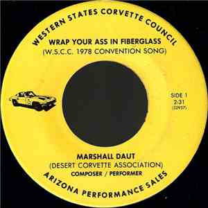 Marshall Daut - Wrap Your Ass In Fiberglass / The Big Buyer's Song