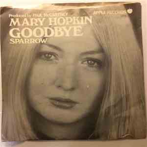 Mary Hopkin - Goodbye / Sparrow