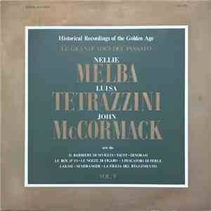 Nellie Melba, Luisa Tetrazzini, John McCormack  - Historical Recordings Of  ...
