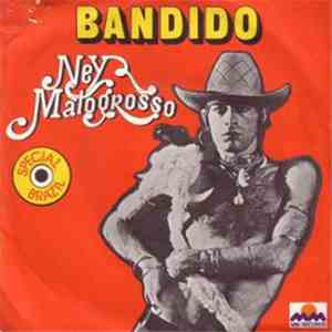 Ney Matogrosso - Bandido