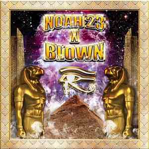 Noah23 X Blown  - Noah23 X Blown