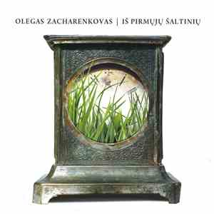 Olegas Zacharenkovas - Iš Pirmųjų Šaltinių = Streams Can Be Thirsty