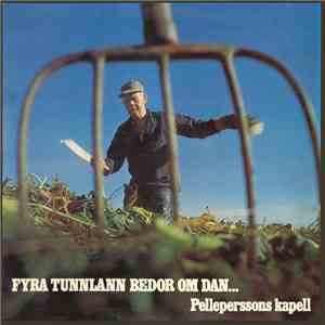 Pelleperssons Kapell - Fyra Tunnlann Bedor Om Dan...