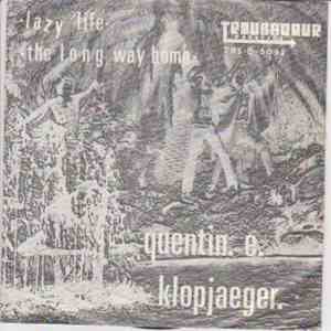 Quentin E. Klopjaeger With The Gonks  - Lazy Life / The Long Way Home