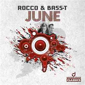 Rocco & Bass-T - June