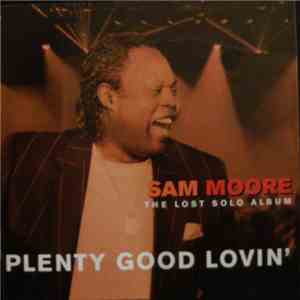 Sam Moore - Plenty Good Lovin'