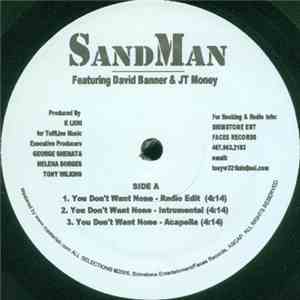SandMan  - You Don't Want None