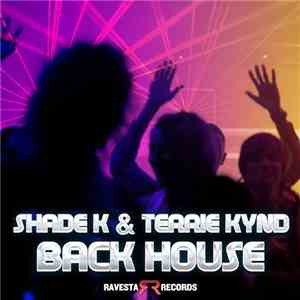 Shade K & Terrie Kynd - Back House