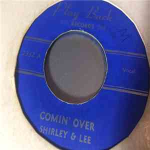 Shirley And Lee - Comin' Over / Lee's Dream