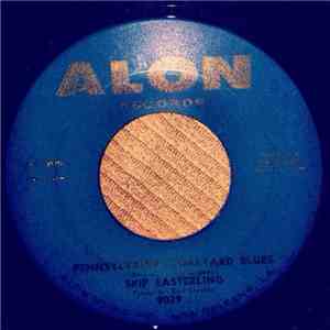 Skip Easterling - Pennsylvaina Coalyard Blues / Bandida Woman