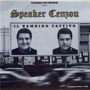 Speaker Cenzou - Il Bambino Cattivo