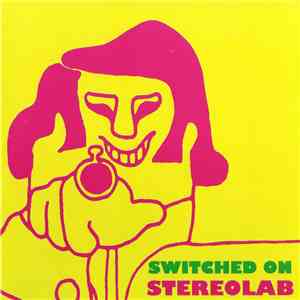 Stereolab - Switched On