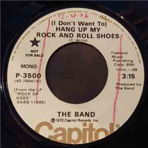The Band - (I Don't Want To) Hang Up My Rock And Roll Shoes / Caledonia Mis ...