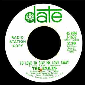The Exiles  - Mary On The Beach / I'd Love To Give My Love Away
