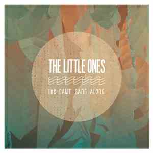 The Little Ones - The Dawn Sang Along