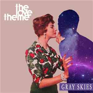 The Love Theme - Grey Skies