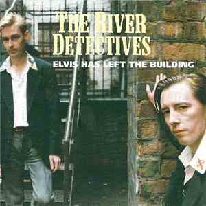 The River Detectives - Elvis Has Left The Building