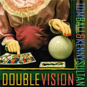 Tom Ball & Kenny Sultan - Double Vision