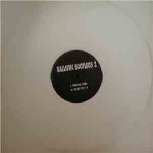 Unknown Artist - Ballistic Bootlegs 2