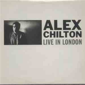 Alex Chilton - Live In London
