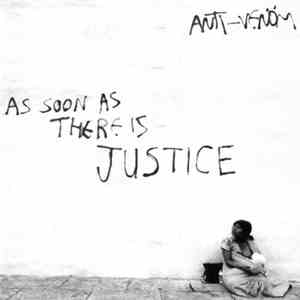 Anti-Venöm - As Soon As There Is Justice