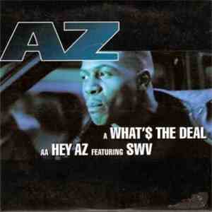 AZ - Hey AZ / What's The Deal