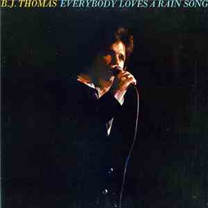 B.J. Thomas - Everybody Loves A Rain Song