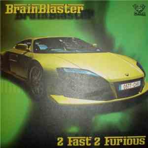 Brainblaster - 2 Fast 2 Furious