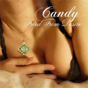 Candy  - Freed From Desire
