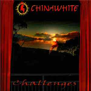 Chinawhite  - Challenges