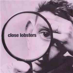 Close Lobsters - Just Too Bloody Stupid / In Spite Of These Times