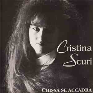 Cristina Scuri - Chissà Se Accadrà