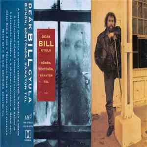 Deák Bill Gyula - Bűnön, Börtönön, Bánaton Túl