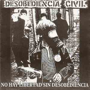 Desobediencia Civil - No Hay Libertad Sin Desobediencia
