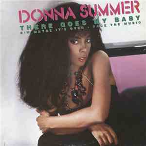 Donna Summer - There Goes My Baby