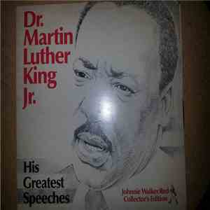 Dr. Martin Luther King, Jr. - His Greatest Speeches