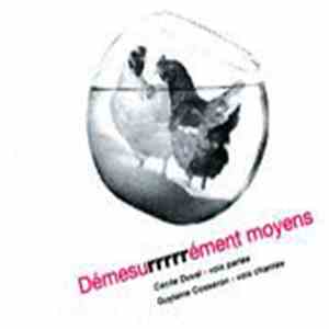 Guylaine Cosseron / Cécile Duval - Démesurrrrrément Moyens