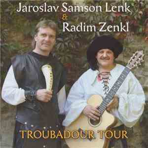 Jaroslav Samson Lenk & Radim Zenkl - Troubadour Tour
