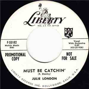 Julie London - Must Be Catchin'