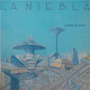 La Niebla - Ciudad Paralela