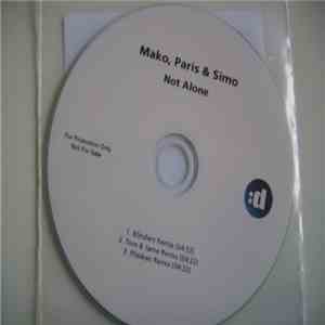 Mako , Paris & Simo - Not Alone