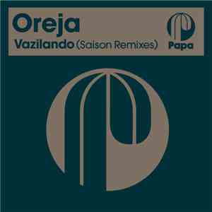 Oreja -  Vazilando (Saison Remixes)